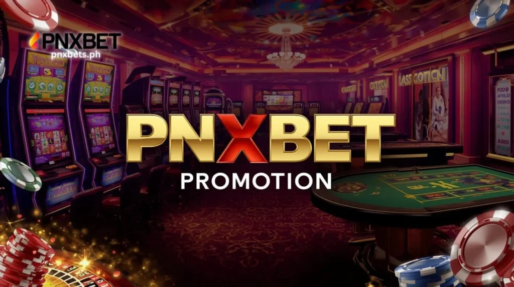 PNXBET Promotion: Kumpletong Gabay sa Bonus at Rewards